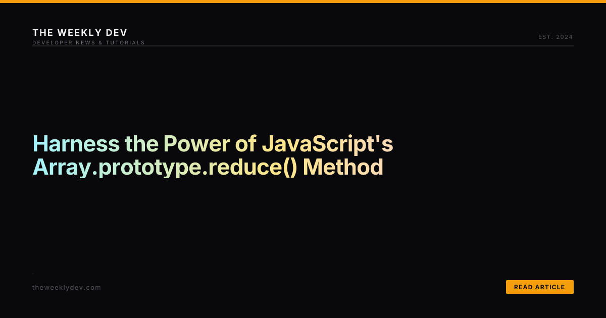 Harness the Power of JavaScript's Array.prototype.reduce() Method | The ...